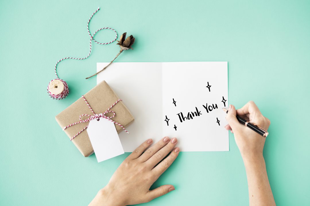 Write thank you cards or letters to people who are influential to your life.